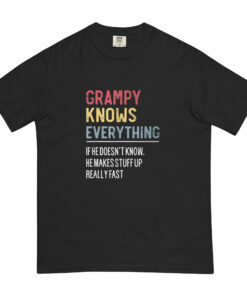 Grampy Knows Everything T-Shirt Unisex garment-dyed heavyweight t-shirt