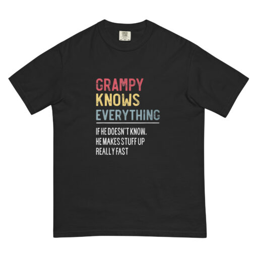 Grampy Knows Everything T-Shirt Unisex garment-dyed heavyweight t-shirt